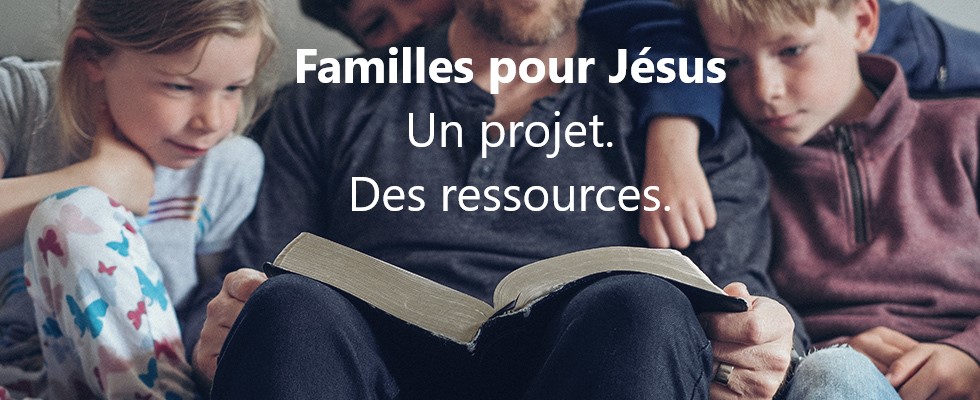 Projet familles pour Jésus – le culte familial